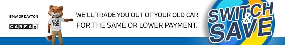 We'll trade you out of your old car for the same or lower payment.